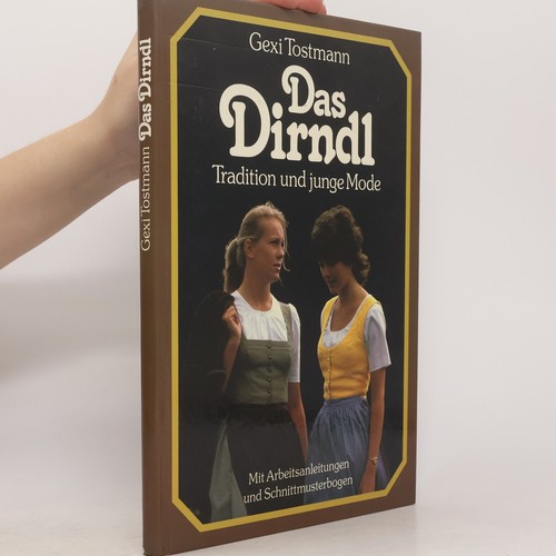 Das dirndl gexi tostmann - dirndl , | 