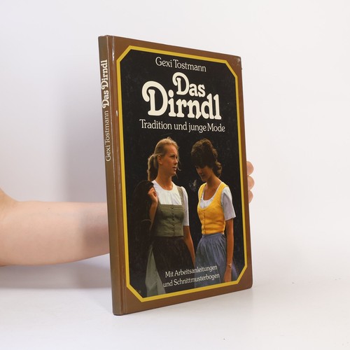 Das dirndl gexi tostmann - | ,